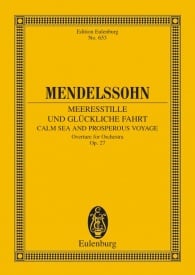 Mendelssohn: Calm Sea and Prosperous Voyage Opus 27 (Study Score) published by Eulenburg
